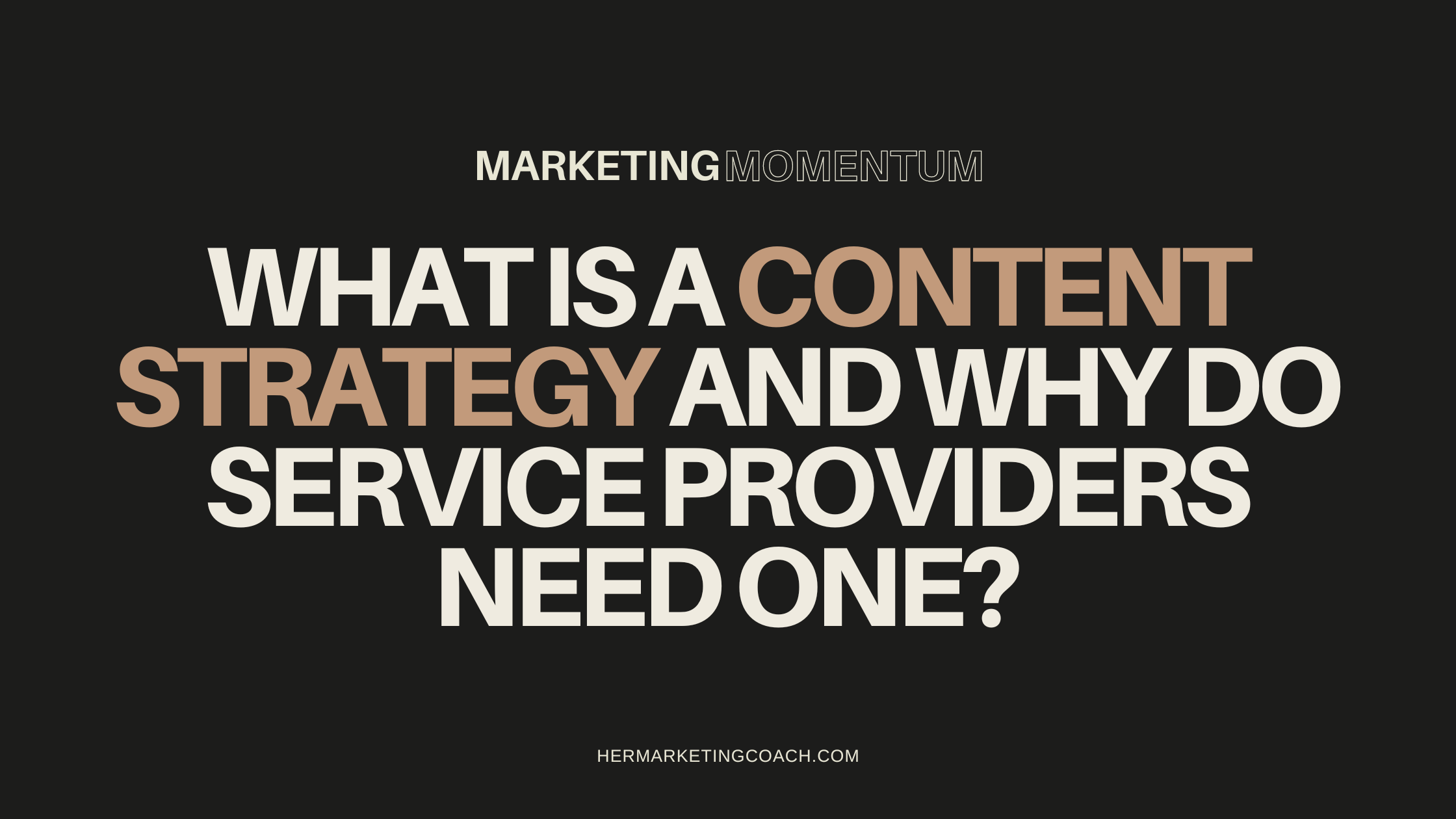 What Is A Content Strategy And Why Do Service Providers Need One?