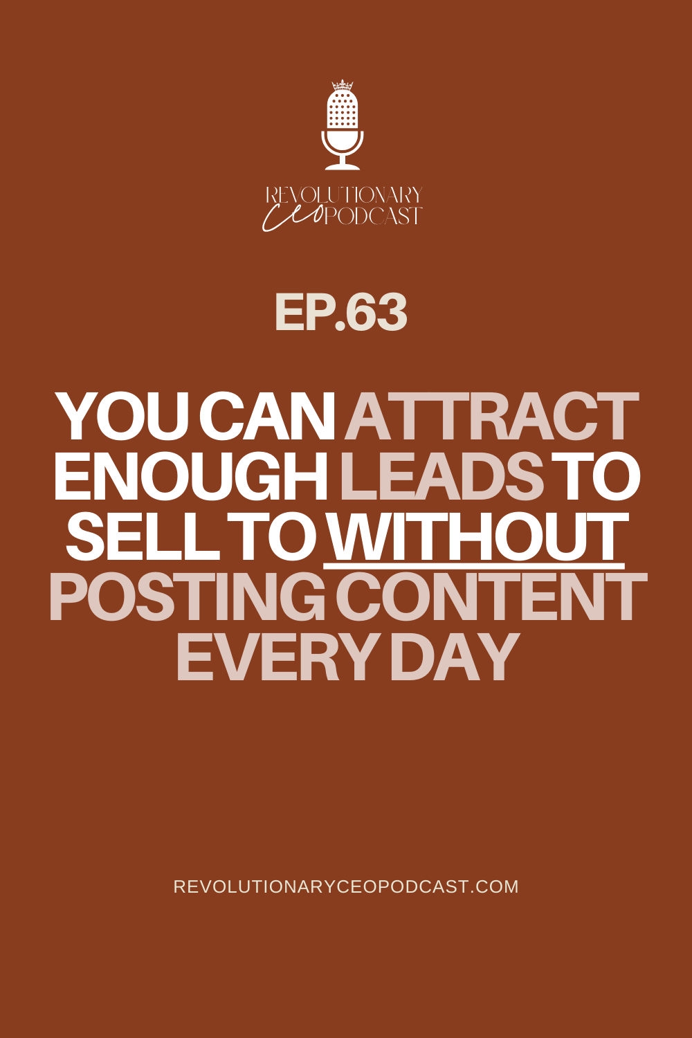 You Can Attract Enough Leads to Sell to Without Posting Content Every Day