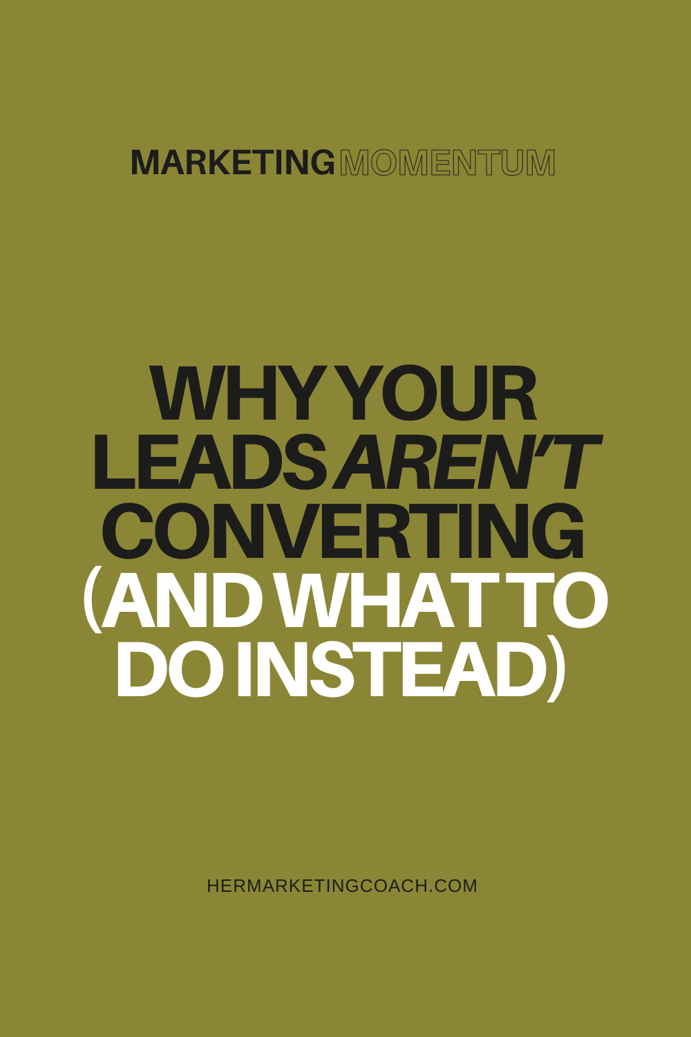 Why Your Leads Aren’t Converting (And What to Do Instead)